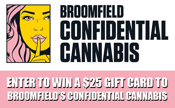 Enter to win a $25 gift card to Broomfield's Confidential Cannabis