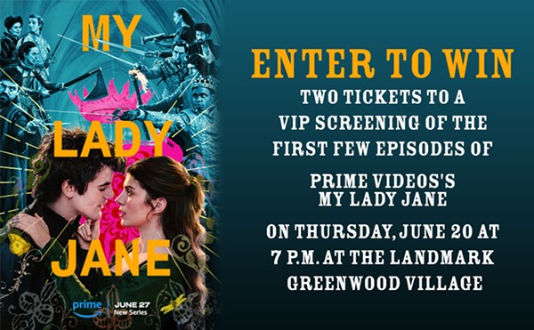 Enter to win two tickets to a VIP screening of the first few episodes of Prime Videos's My Lady Jane on Thursday, June 20 at 7 p.m. at the Landmark Greenwood Village