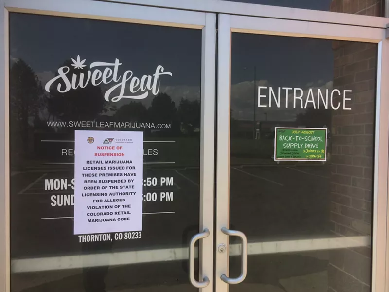 Image: Sweet Leaf's Thornton location was served a suspension notice on Thursday, July 26.