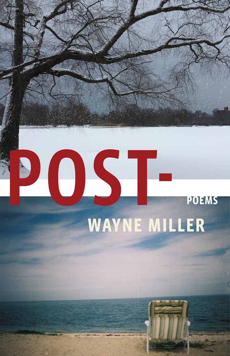 Wayne Miller's Post-Poems won the Colorado Book Award for poetry in 2017. - MILKWEED EDITIONS