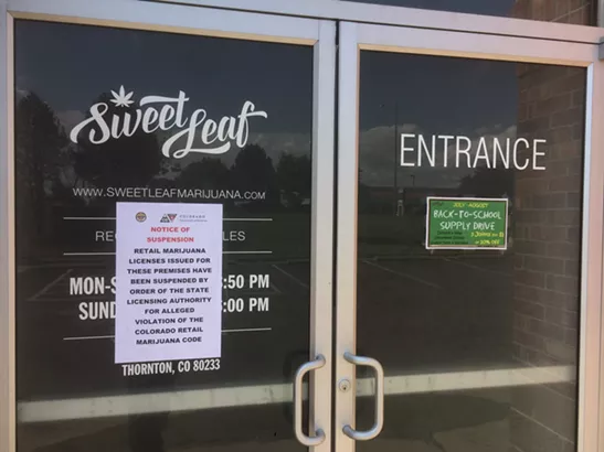 Sweet Leaf's Aurora, Thornton and Federal Heights locations were served suspension notices on Thursday, July 26. - THOMAS MITCHELL