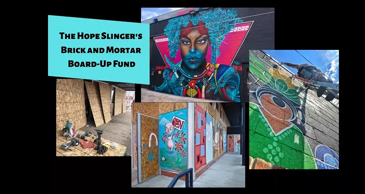 Find out how to help beautify Broadway at the Hope Slingers' Brick-and-Mortar Board-Up-Fund GoFundMe page. - COURTESY OF ERKA RIGHTER