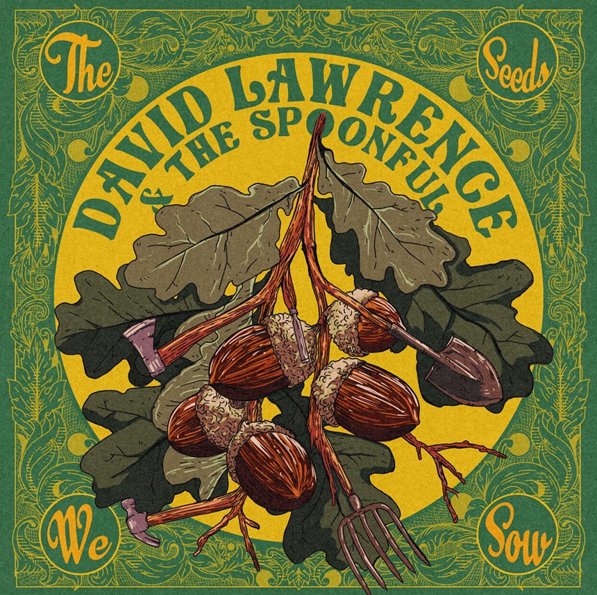Cover art for "The Seeds We Sow." - COURTESY DAVID LAWRENCE