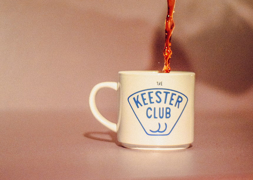 a coffee club that says the keester club