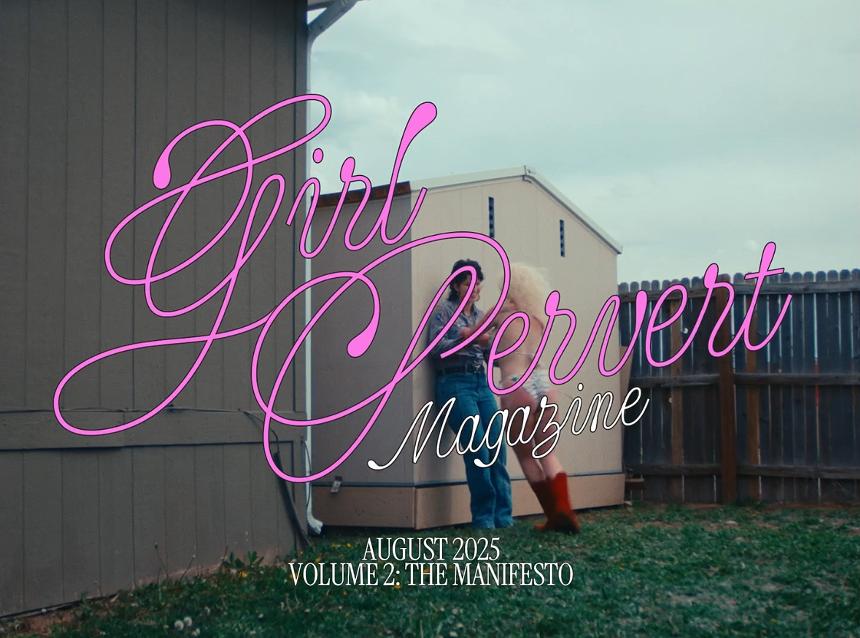 Two women talk to each other in front of a shack while the words "Girl Pervert Magazine; August 2025; Volume 2: The Manifesto" is plastered over them.