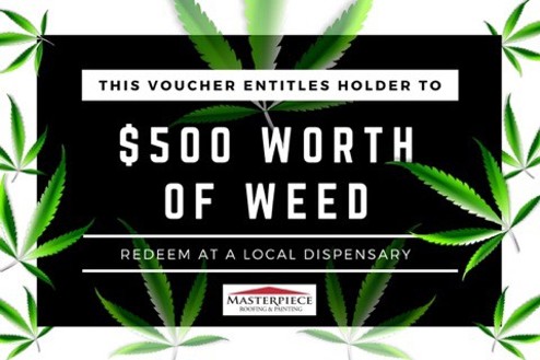 The voucher is redeemable at a handful of local dispensaries. - MASTERPIECE ROOFING AND PAINTING